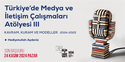 Türkiye’de Medya ve İletişim Çalışmaları Atölyesi-III: Kavram, Kuram ve Modeller