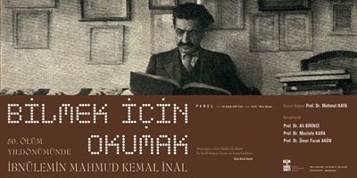 Reading to Know: İbnülemin Mahmut Kemal İnal on the 50th Anniversary of His Death