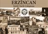 Türkiye'de Sözlü Tarih Yapmak:  Erzincan’a Tanıklık Edenler