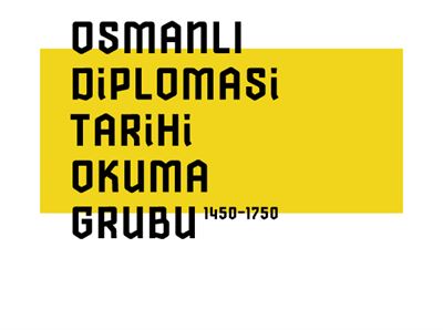 Osmanlı Diplomasi Tarihi Okuma Grubu (1450-1750)