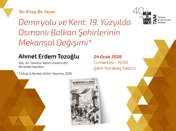 Demiryolu ve Kent: 19. Yüzyılda Osmanlı Balkan Şehirlerinin Mekansal Değişimi