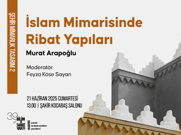 İslam Mimarisinde Ribat Yapıları