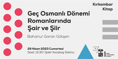 Geç Osmanlı Dönemi Romanlarında Şair ve Şiir