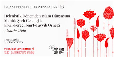 Helenistik Dönemden İslam Dünyasına Mantık Şerh Geleneği: Ebü’l-Ferec İbnü’t-Tayyib Örneği 