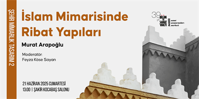 İslam Mimarisinde Ribat Yapıları