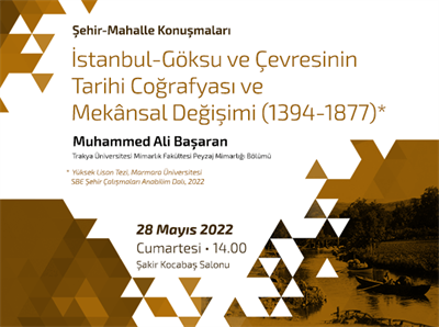 İstanbul-Göksü ve Çevresinin Tarihi Coğrafyası ve Mekânsal Değişimi (1394-1877)