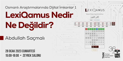 Osmanlı Araştırmalarında Dijital İmkanlar -1: Lexiqamus Nedir Ne Değildir?